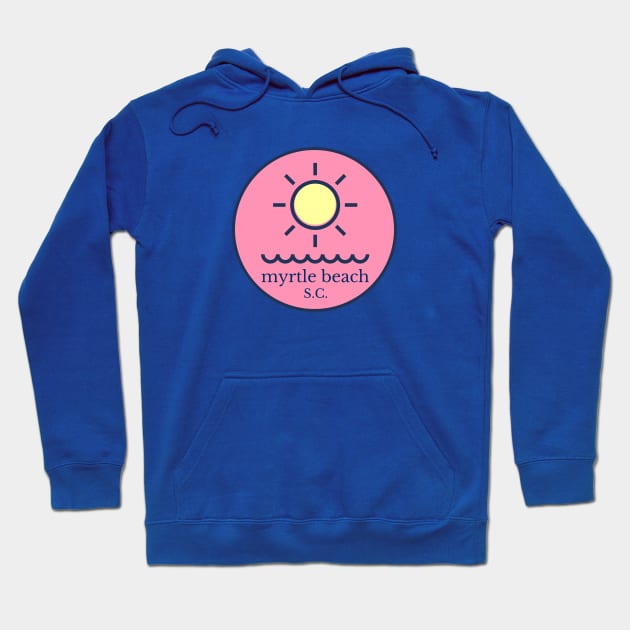 Myrtle Beach SC Hoodie by Hello Sunshine